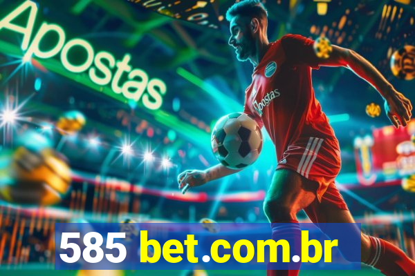 585 bet.com.br